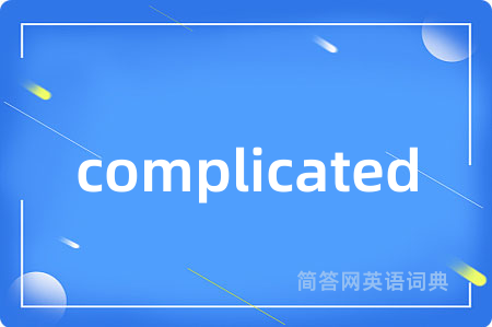 complicated