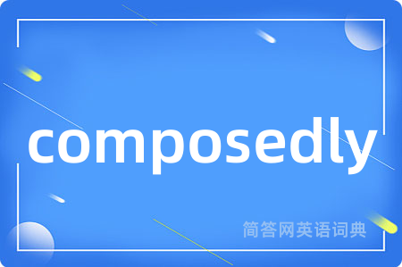 composedly