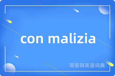 con malizia