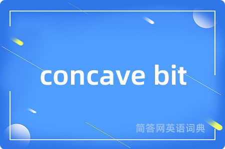 concave bit