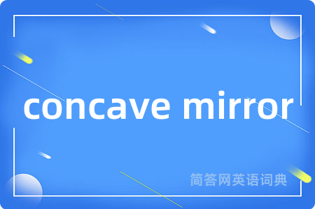 concave mirror