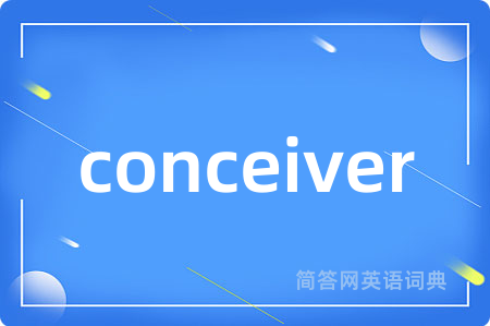 conceiver