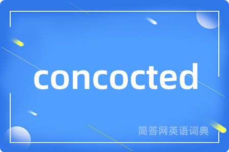 concocted
