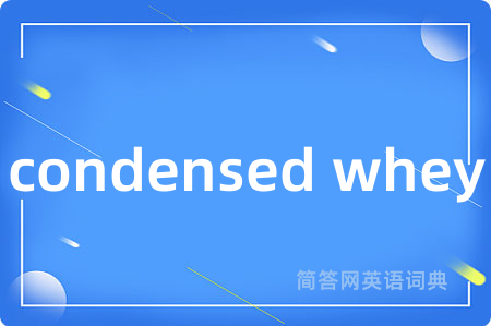 condensed whey