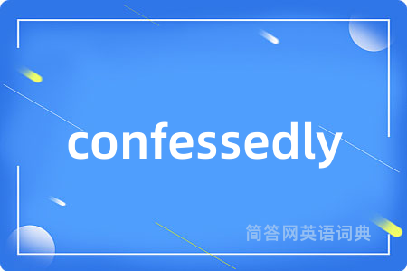 confessedly