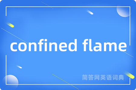 confined flame