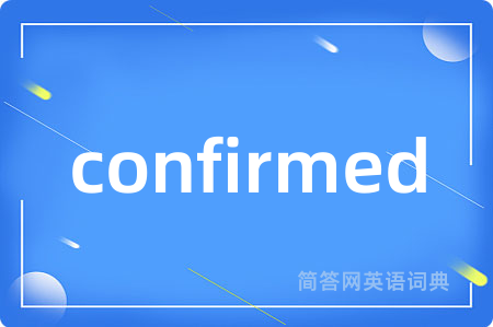 confirmed