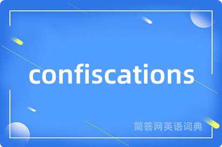 confiscations