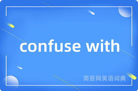 confuse with