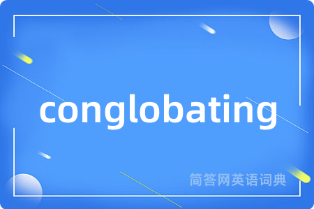 conglobating