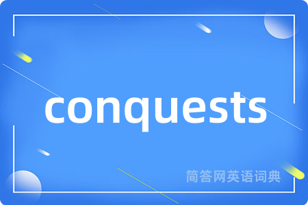 conquests