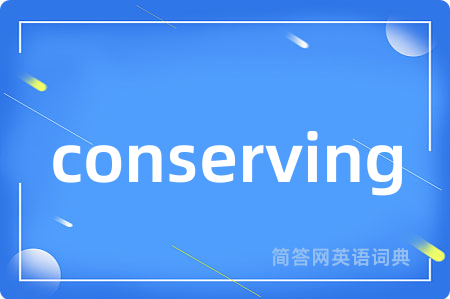 conserving