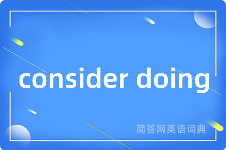 consider doing