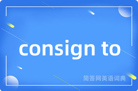 consign to