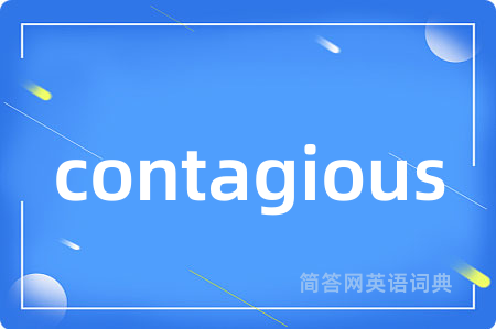contagious