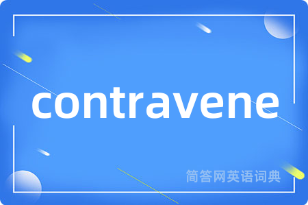contravene