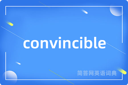 convincible