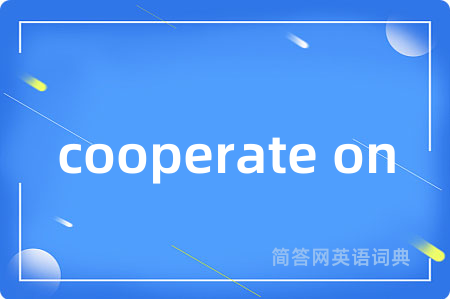 cooperate on