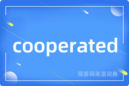 cooperated
