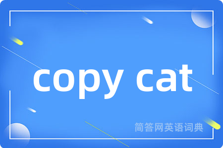 copy cat