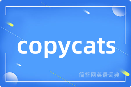 copycats