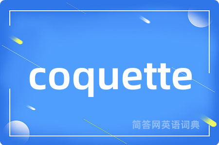 coquette