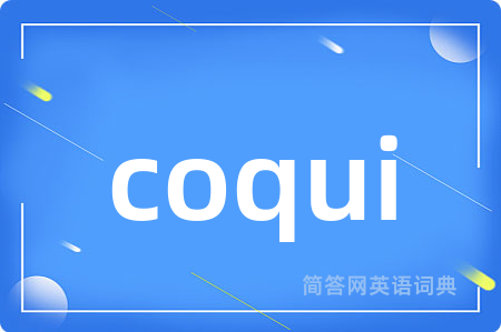 coqui