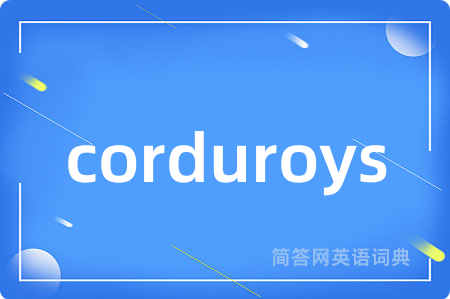 corduroys