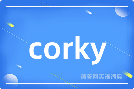 corky