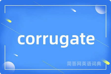 corrugate