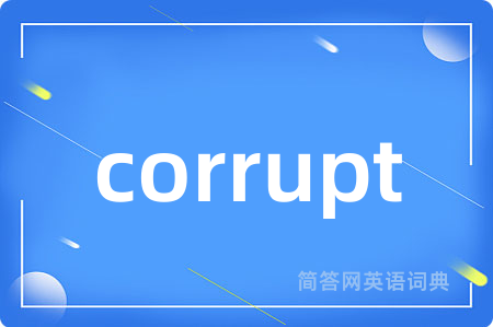 corrupt