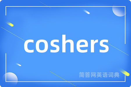 coshers