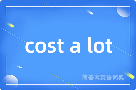 cost a lot