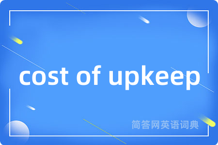cost of upkeep