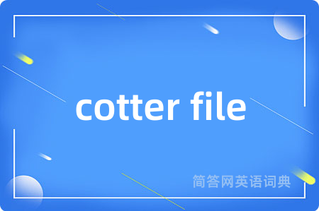 cotter file