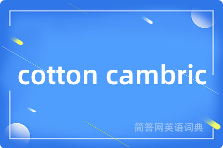 cotton cambric