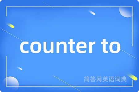 counter to