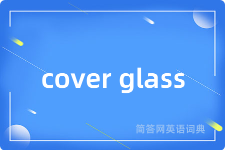 cover glass
