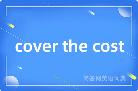 cover the cost
