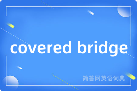 covered bridge