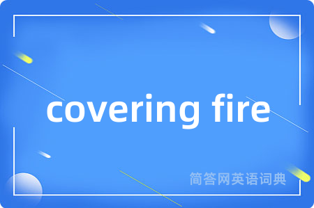covering fire