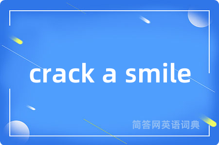 crack a smile