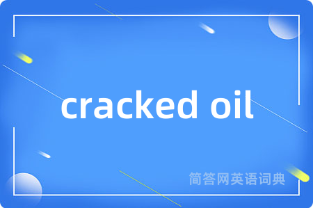 cracked oil