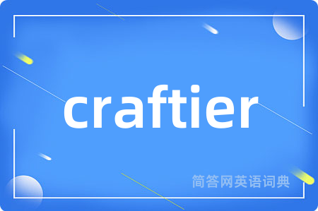 craftier
