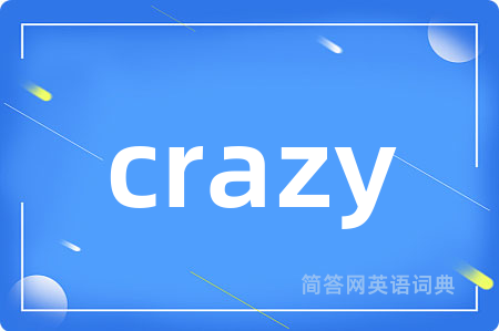crazy