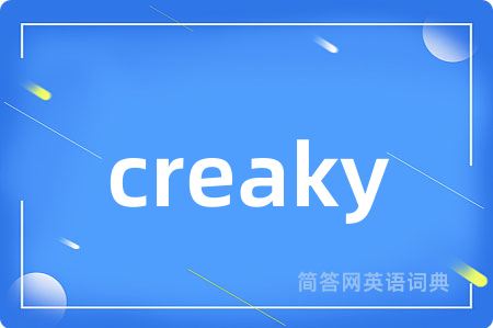 creaky