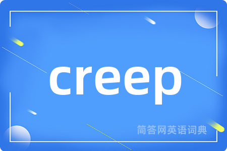 creep