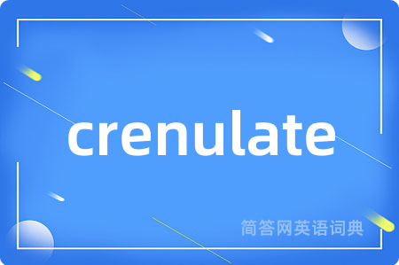 crenulate