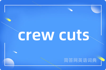 crew cuts