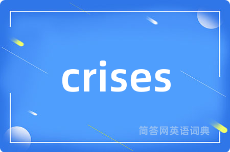 crises